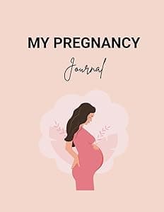 My Pregnancy Journal: Capturing the Journey from Bump to Baby