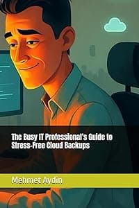 The Busy IT Professional’s Guide to Stress-Free Cloud Backups