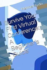 Survive Your First Virtual Conference: A Beginner’s Guide