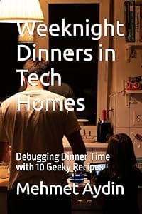 Weeknight Dinners in Tech Homes: Debugging Dinner Time with 10 Geeky Recipes