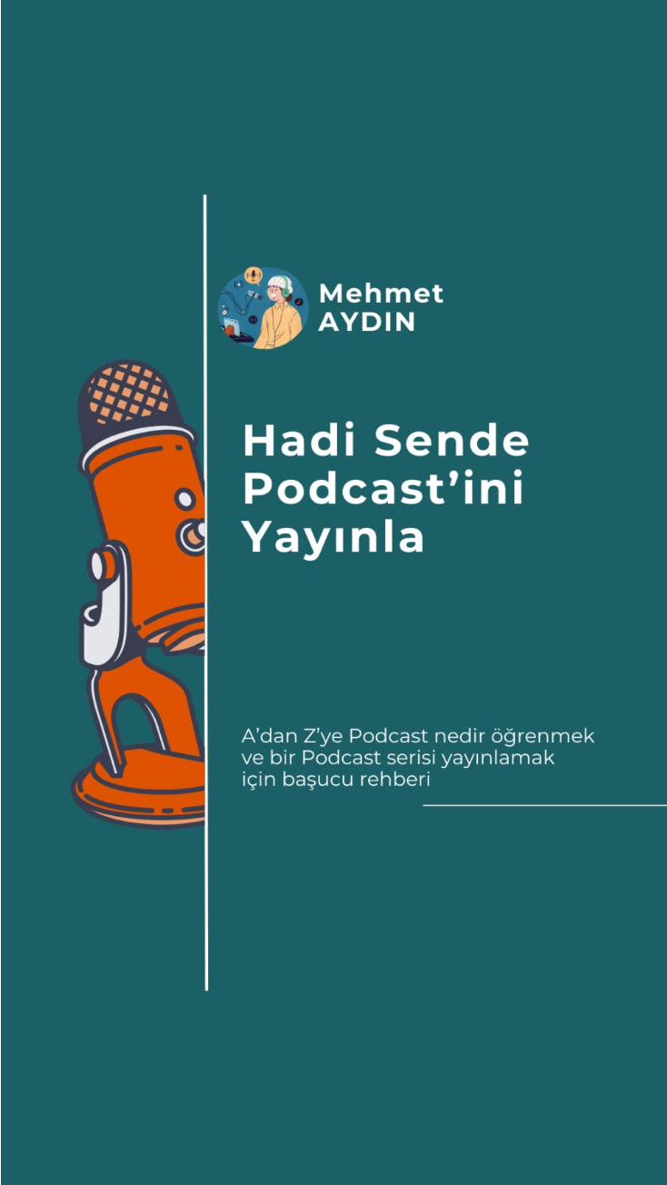 Haydi Sende Podcast'ini Yayınla: A'dan Z'ye Başucu Rehberi