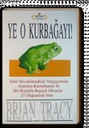 Ye O Kurbağayı !