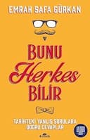 Bunu Herkes Bilir: Tarihteki Yanlış Sorulara Doğru Cevaplar