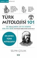 Türk Mitolojisi 101 - Bir Çırpıda Türk Mitolojisi